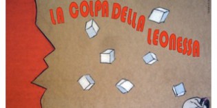 Castiglione delle stiviere (Mn) – 30 marzo 2012: LA COLPA DELLA LEONESSA AL TEATRO SOCIALE Castiglione delle stiviere (Mn) – 30 marzo 2012: LA COLPA DELLA LEONESSA AL TEATRO SOCIALE