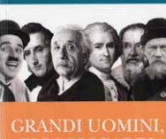 Intelligenti, famosi ma papà senza… ingegno: “Grandi uomini, piccoli padri”