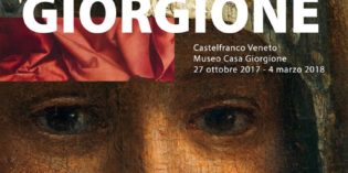 Castelfranco Veneto – LE TRAME DI GIORGIONE dal 27 Ottobre 2017 al 4 Marzo 2018 Castelfranco Veneto – LE TRAME DI GIORGIONE dal 27 Ottobre 2017 al 4 Marzo 2018