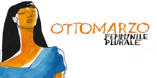 Verona – fino al 16 marzo: OTTOMARZO. FEMMINILE PLURALE