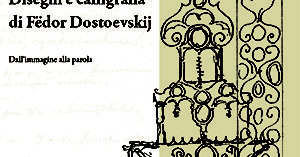 “Disegni e calligrafia di Fëdor Dostoevskij”